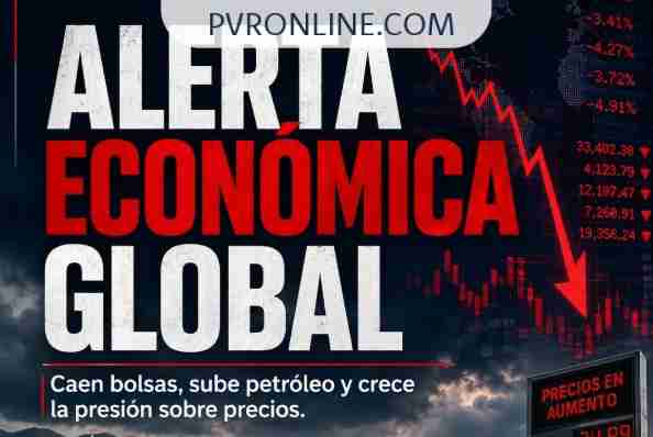 Bolsas globales caen, petróleo sube y crece la presión económica: ¿por qué también importa para Puerto Vallarta?